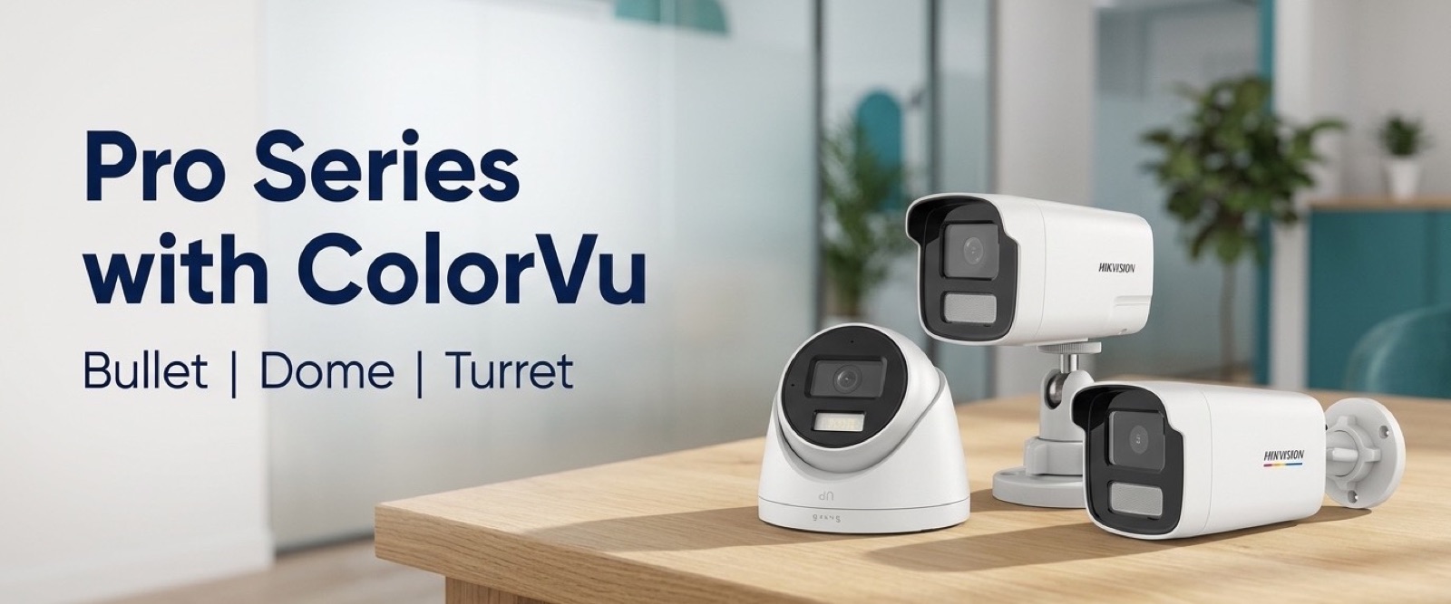 Pro Series with ColorVu